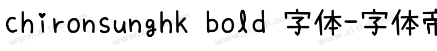 chironsunghk bold 字体字体转换